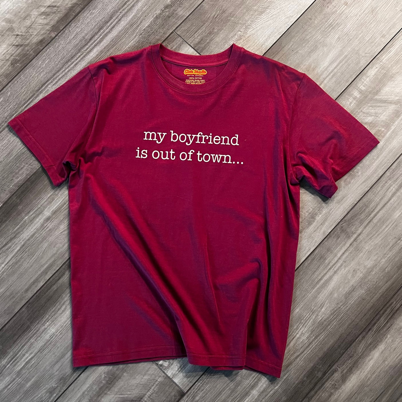 Unisex Tee // My Boyfriend Is Out of Town